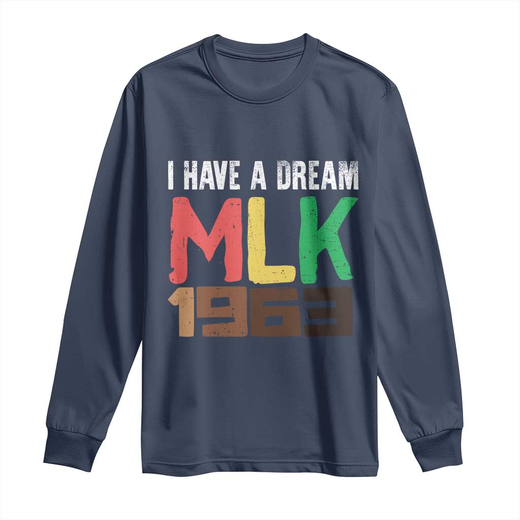 I Have A Dream Martin Luther King Long Sleeve Shirt MLK Day 1963 Speech Black History Month