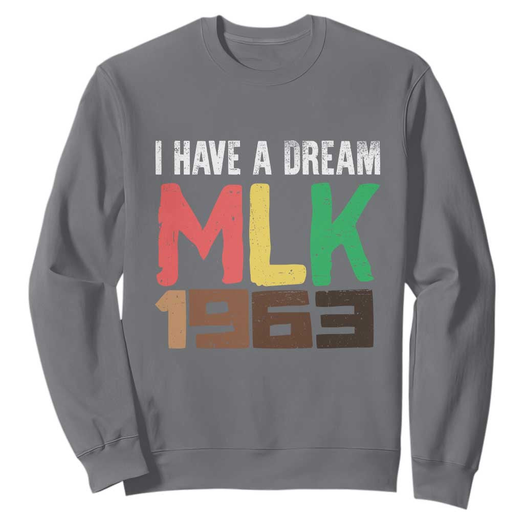 I Have A Dream Martin Luther King Sweatshirt MLK Day 1963 Speech Black History Month