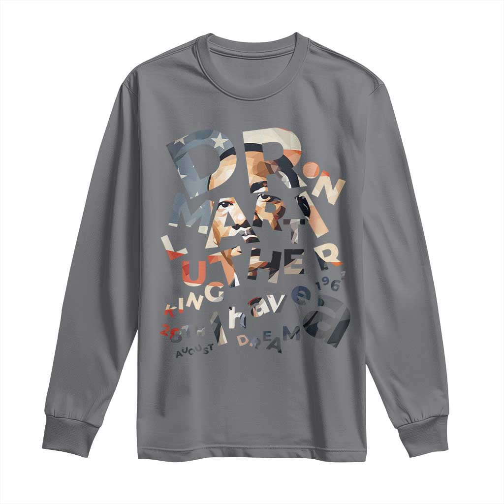 I Have A Dream Martin Luther King Jr Long Sleeve Shirt MLK Day 1963 Black History Leader