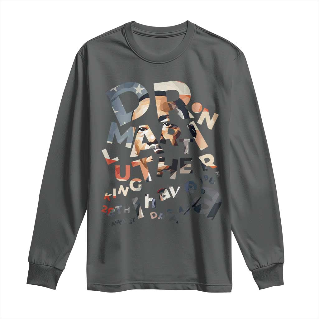 I Have A Dream Martin Luther King Jr Long Sleeve Shirt MLK Day 1963 Black History Leader