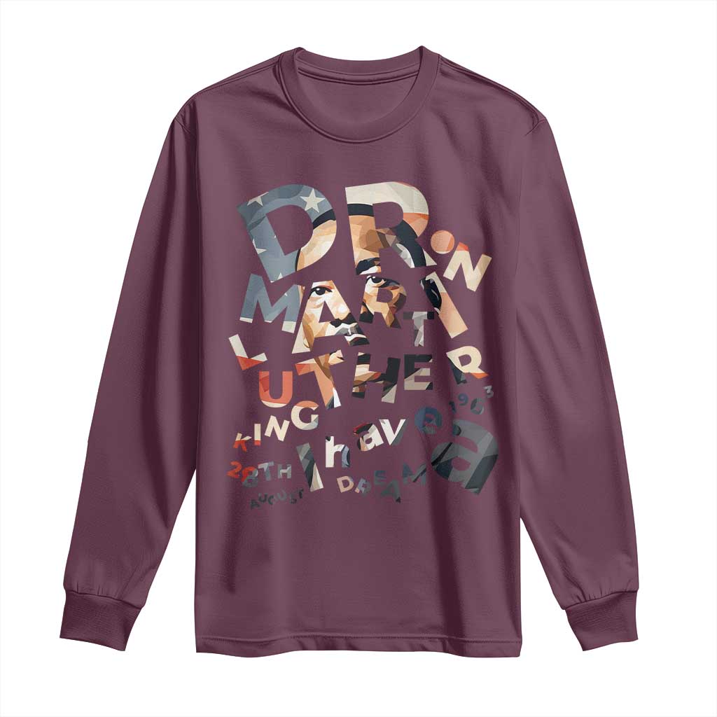I Have A Dream Martin Luther King Jr Long Sleeve Shirt MLK Day 1963 Black History Leader