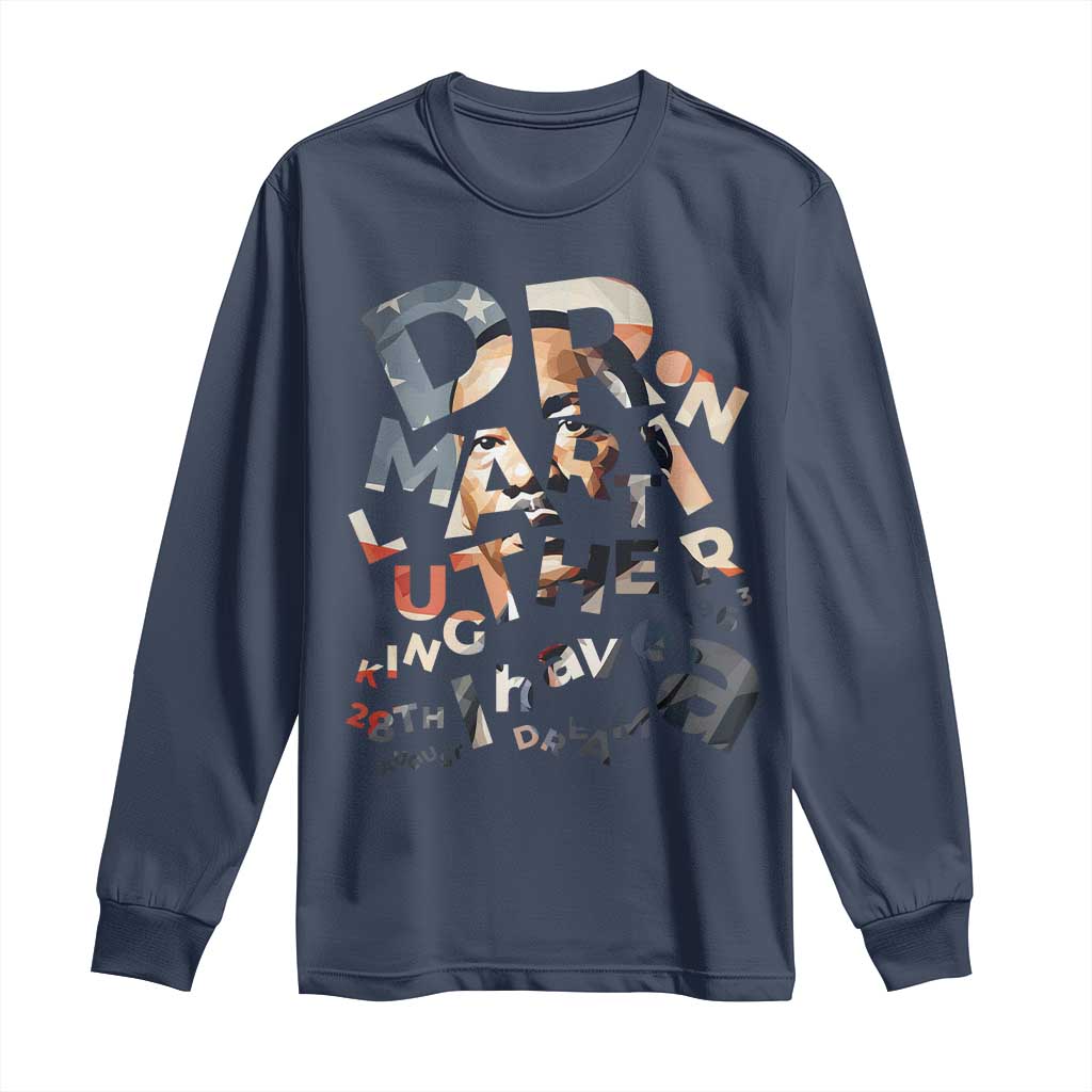 I Have A Dream Martin Luther King Jr Long Sleeve Shirt MLK Day 1963 Black History Leader