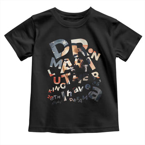 I Have A Dream Martin Luther King Jr Toddler T Shirt MLK Day 1963 Black History Leader