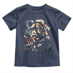 I Have A Dream Martin Luther King Jr Toddler T Shirt MLK Day 1963 Black History Leader