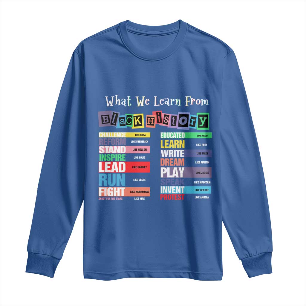 What We Learn From Black History Long Sleeve Shirt Black Leaders African American Pride