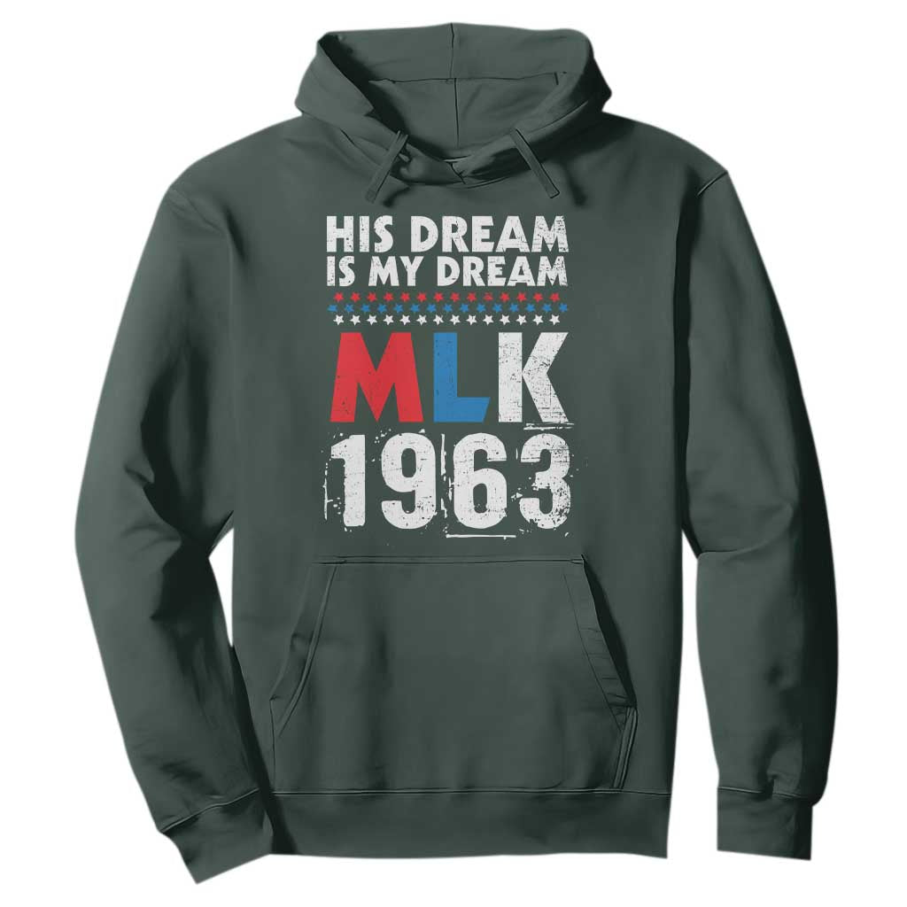 MLK His Dream Is My Dream 1963 Hoodie Black History Month