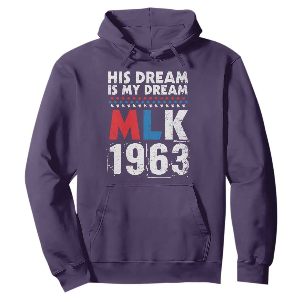 MLK His Dream Is My Dream 1963 Hoodie Black History Month