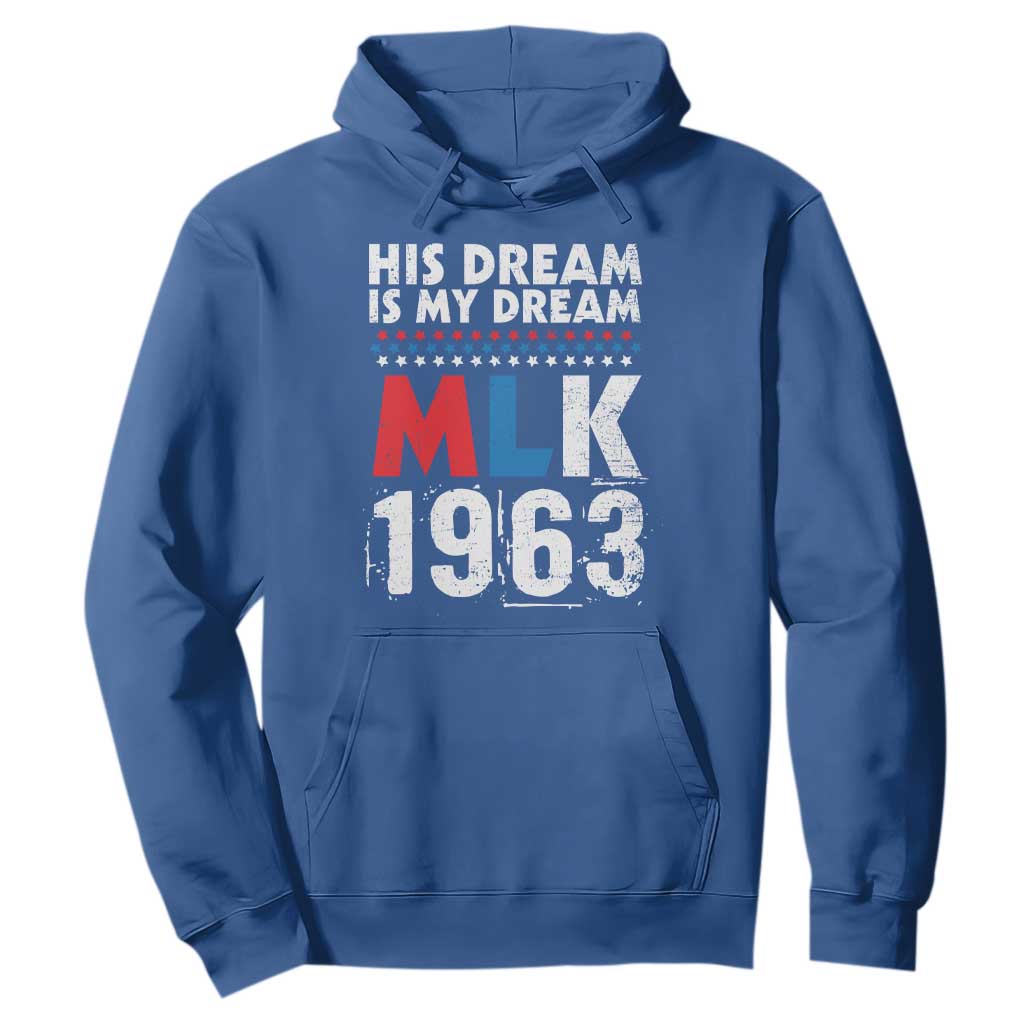MLK His Dream Is My Dream 1963 Hoodie Black History Month