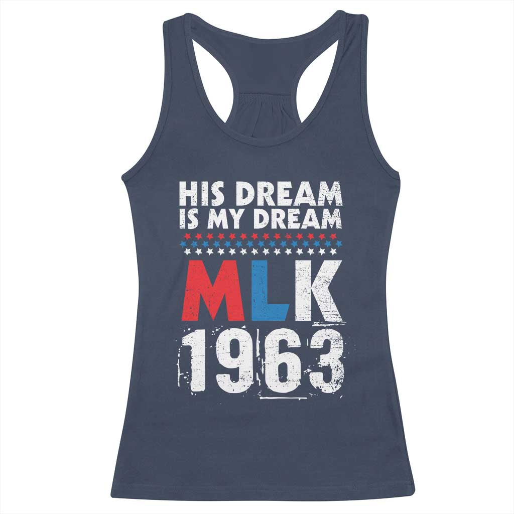 MLK His Dream Is My Dream 1963 Racerback Tank Top Black History Month