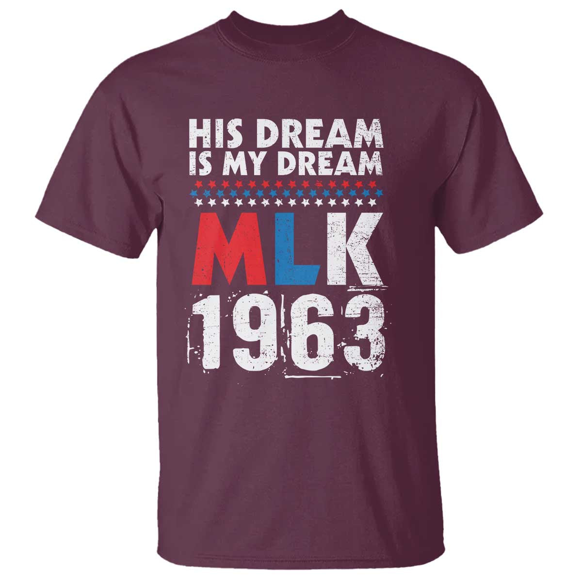 MLK His Dream Is My Dream 1963 T Shirt Black History Month