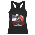 MLK Day The Time Is Always Right To Do What Is Right Racerback Tank Top Martin Luther King Jr American Flag Black History Month