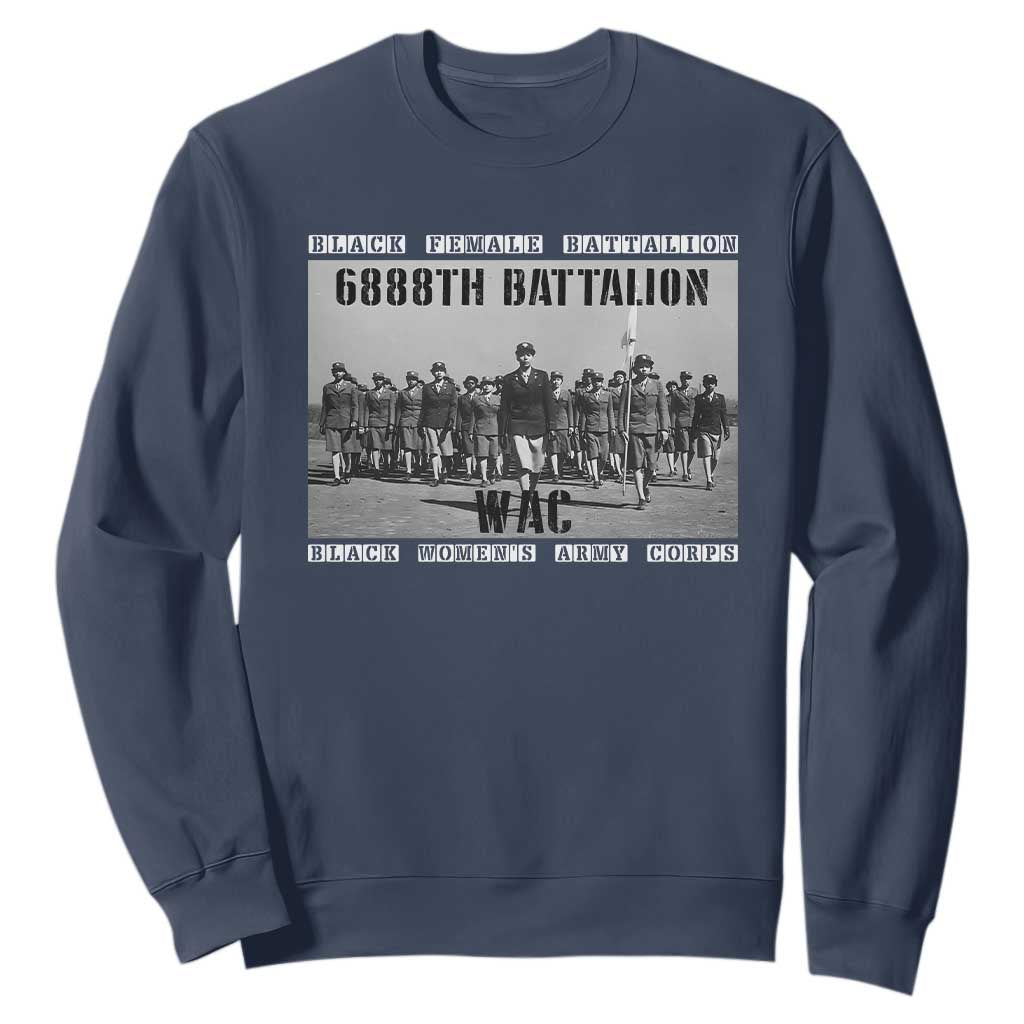 6888th Battalion Sweatshirt Black Female Battalion WAC Women's Army Corps Black History