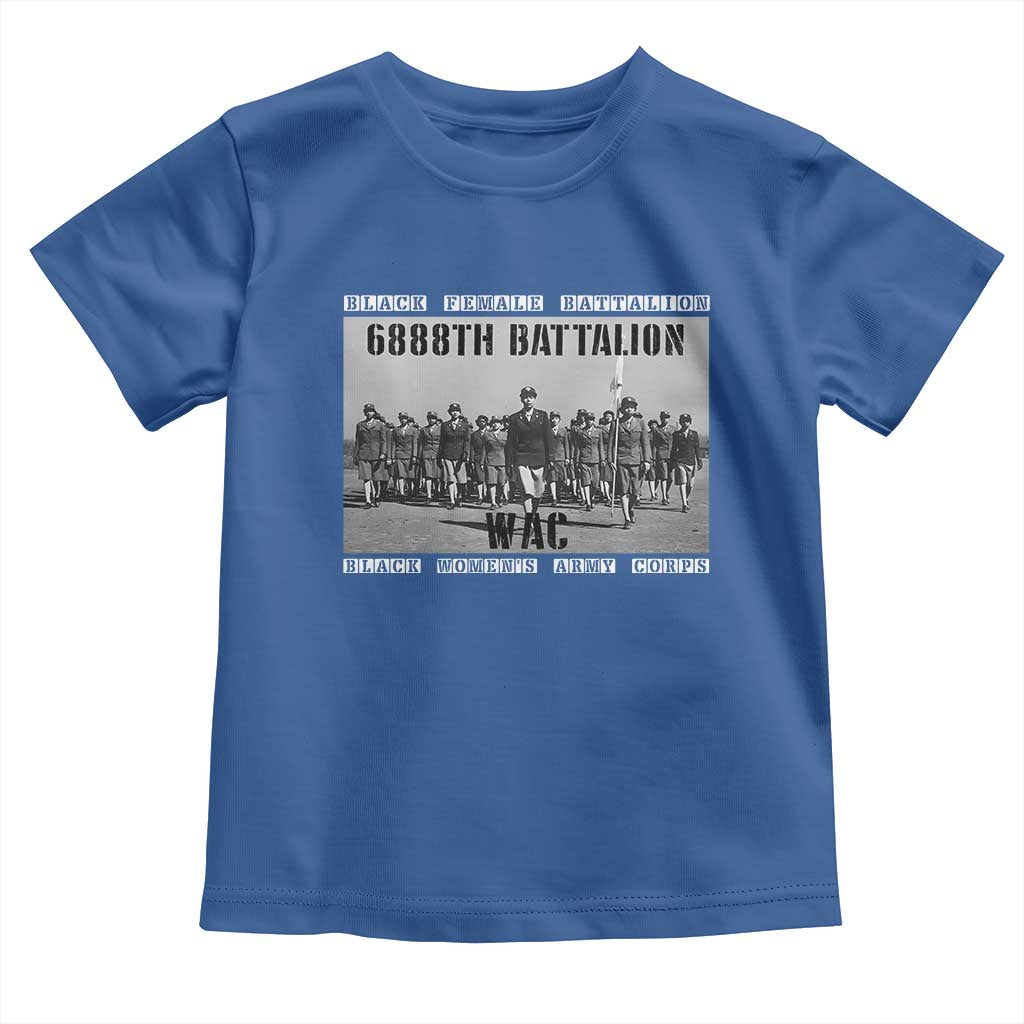 6888th Battalion Toddler T Shirt Black Female Battalion WAC Women's Army Corps Black History