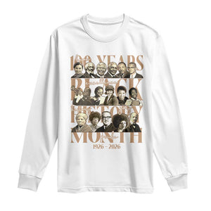 100 Years Of Black History Month Long Sleeve Shirt African American Historical Figures