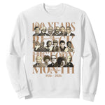 100 Years Of Black History Month Sweatshirt African American Historical Figures