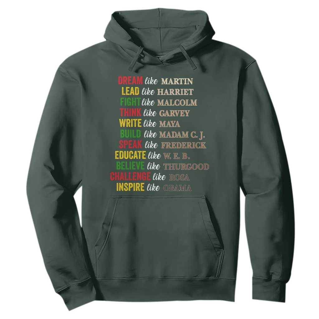 Black History Dream Like Martin Lead Like Harriet Hoodie African American Leaders