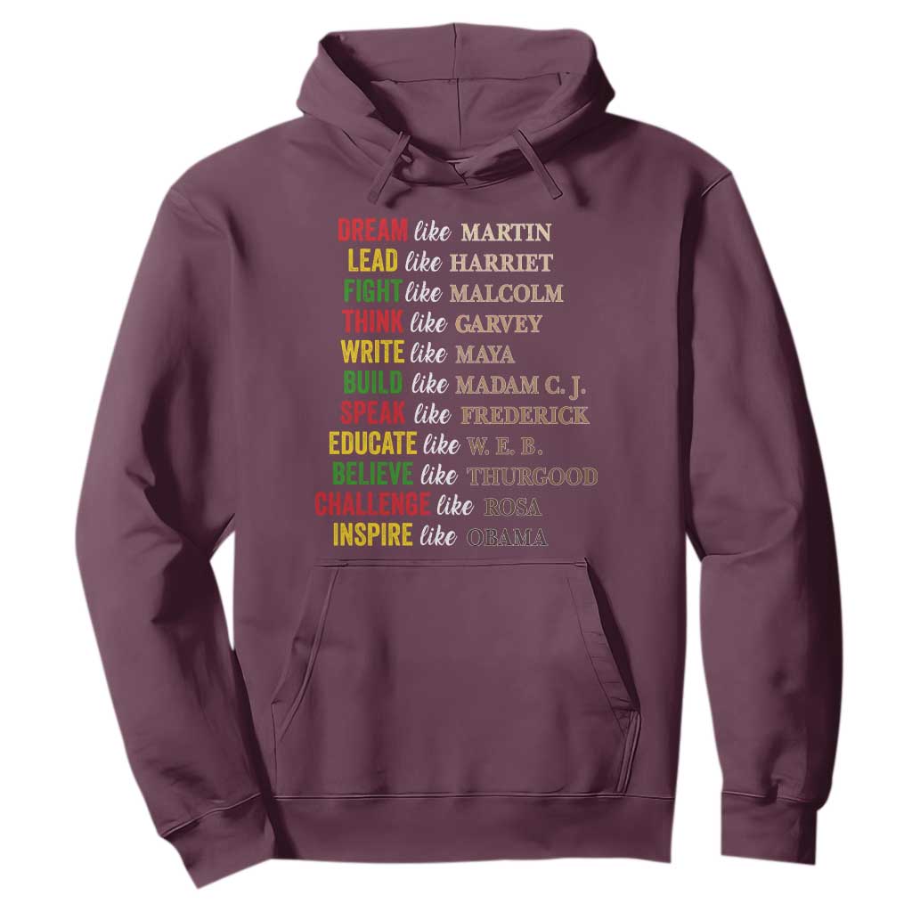 Black History Dream Like Martin Lead Like Harriet Hoodie African American Leaders