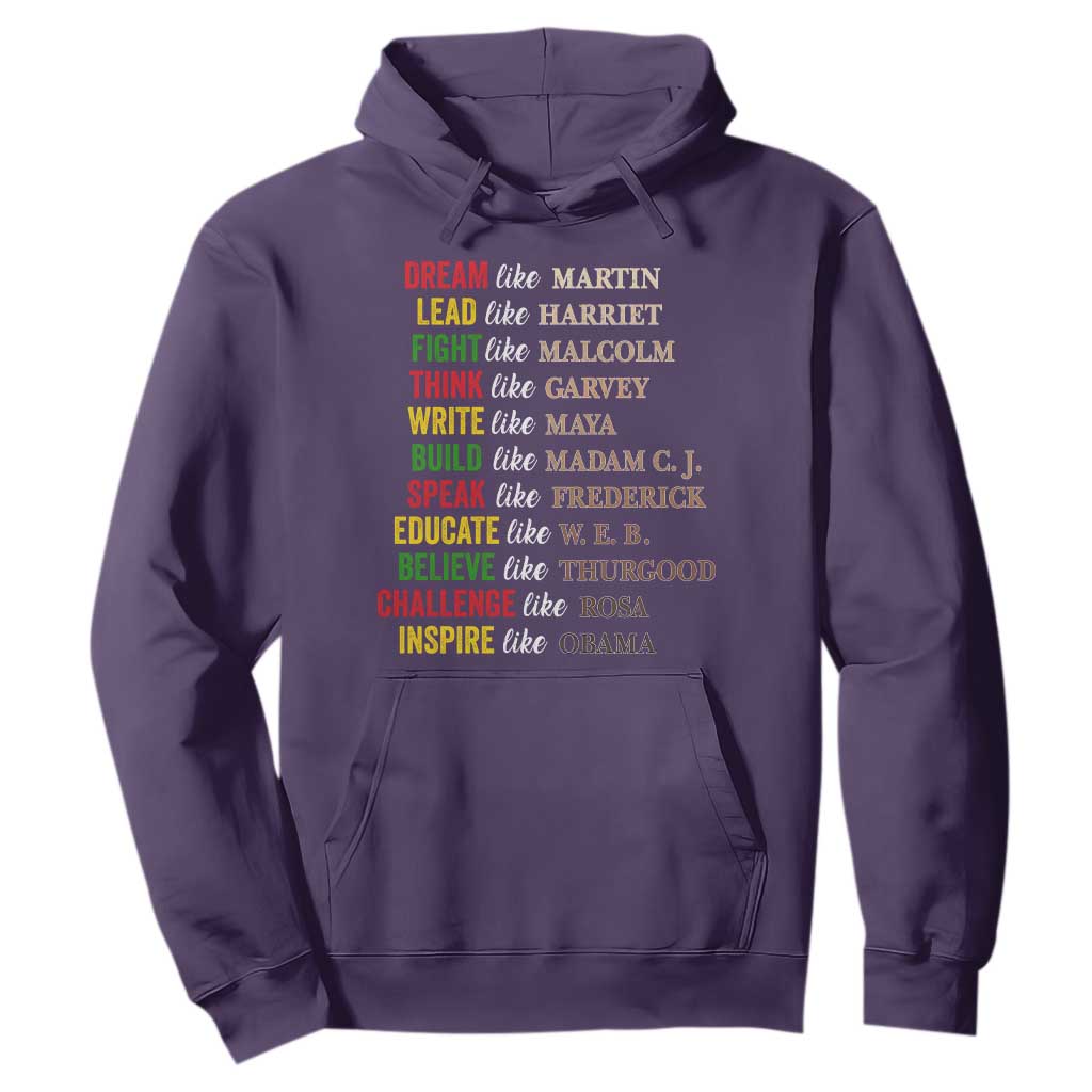 Black History Dream Like Martin Lead Like Harriet Hoodie African American Leaders