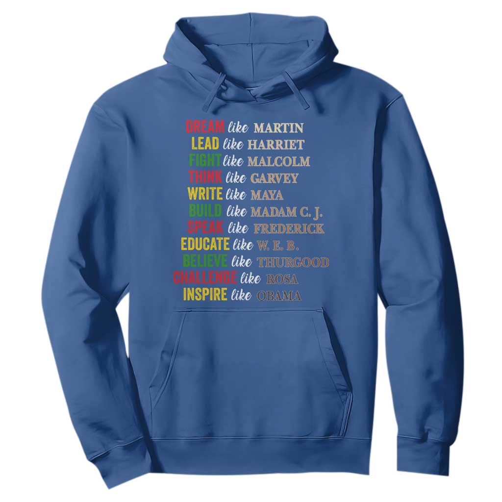 Black History Dream Like Martin Lead Like Harriet Hoodie African American Leaders