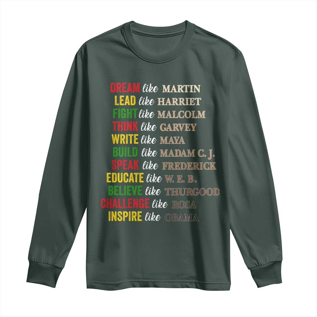 Black History Dream Like Martin Lead Like Harriet Long Sleeve Shirt African American Leaders