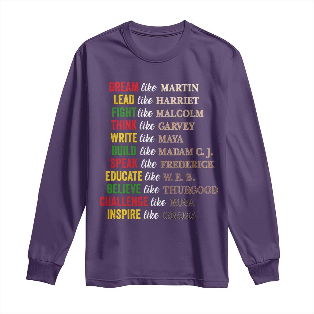 Black History Dream Like Martin Lead Like Harriet Long Sleeve Shirt African American Leaders