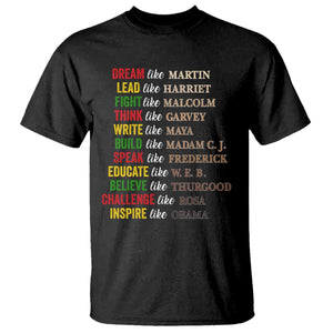 Black History Dream Like Martin Lead Like Harriet T Shirt African American Leaders