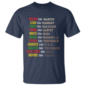 Black History Dream Like Martin Lead Like Harriet T Shirt African American Leaders