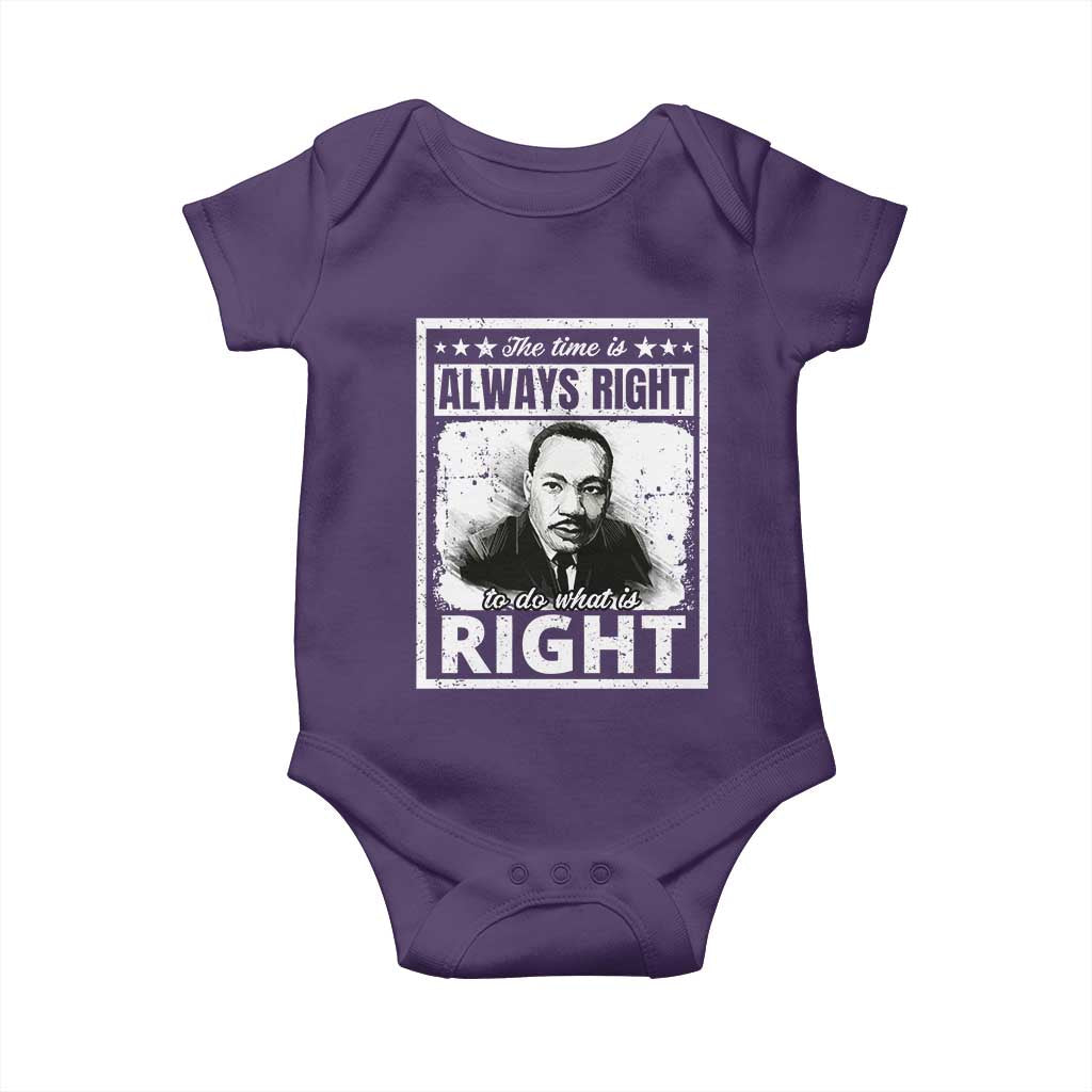 The Time Is Always Right To Do What Is Right Baby Onesie Martin Luther King MLK Quote