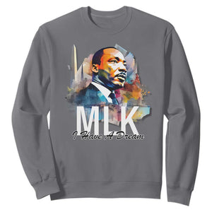 MLK Quote I Have A Dream Sweatshirt Martin Luther King Portrait Black History Month