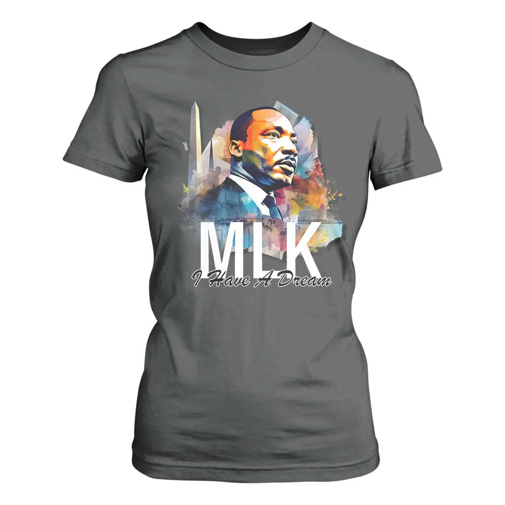 MLK Quote I Have A Dream T Shirt For Women Martin Luther King Portrait Black History Month