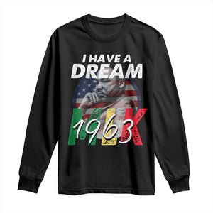 I Have A Dream Martin Luther King Jr MLK 1963 Long Sleeve Shirt Black History Month