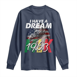 I Have A Dream Martin Luther King Jr MLK 1963 Long Sleeve Shirt Black History Month