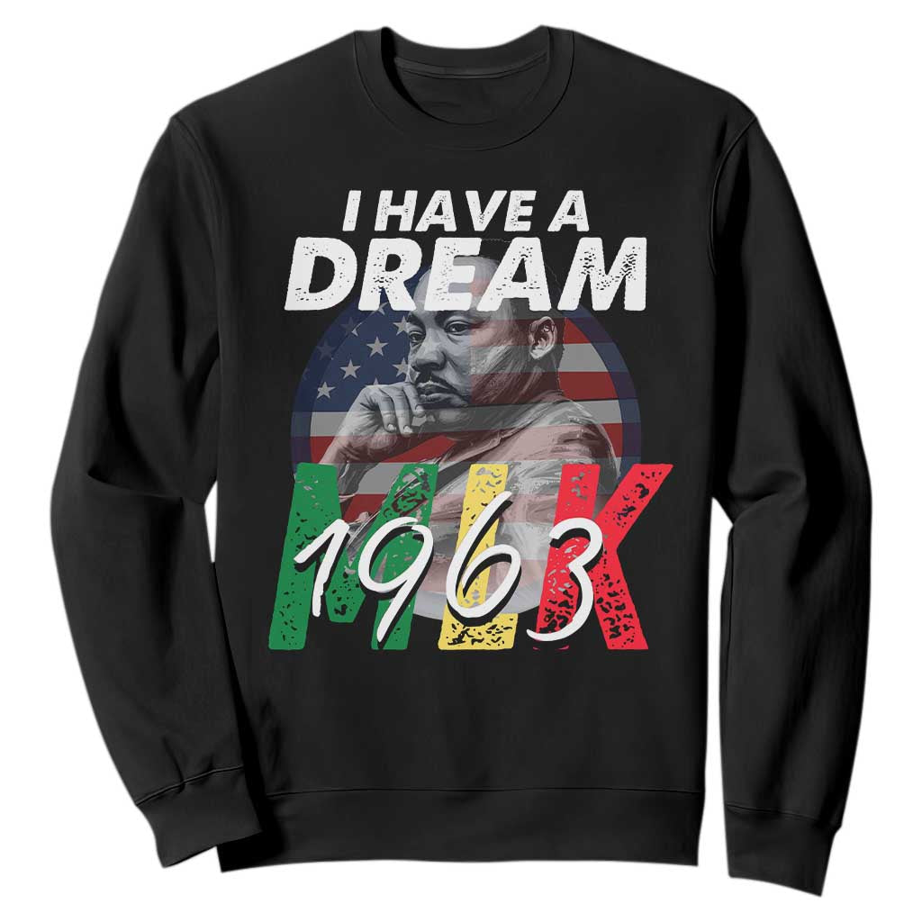 I Have A Dream Martin Luther King Jr MLK 1963 Sweatshirt Black History Month