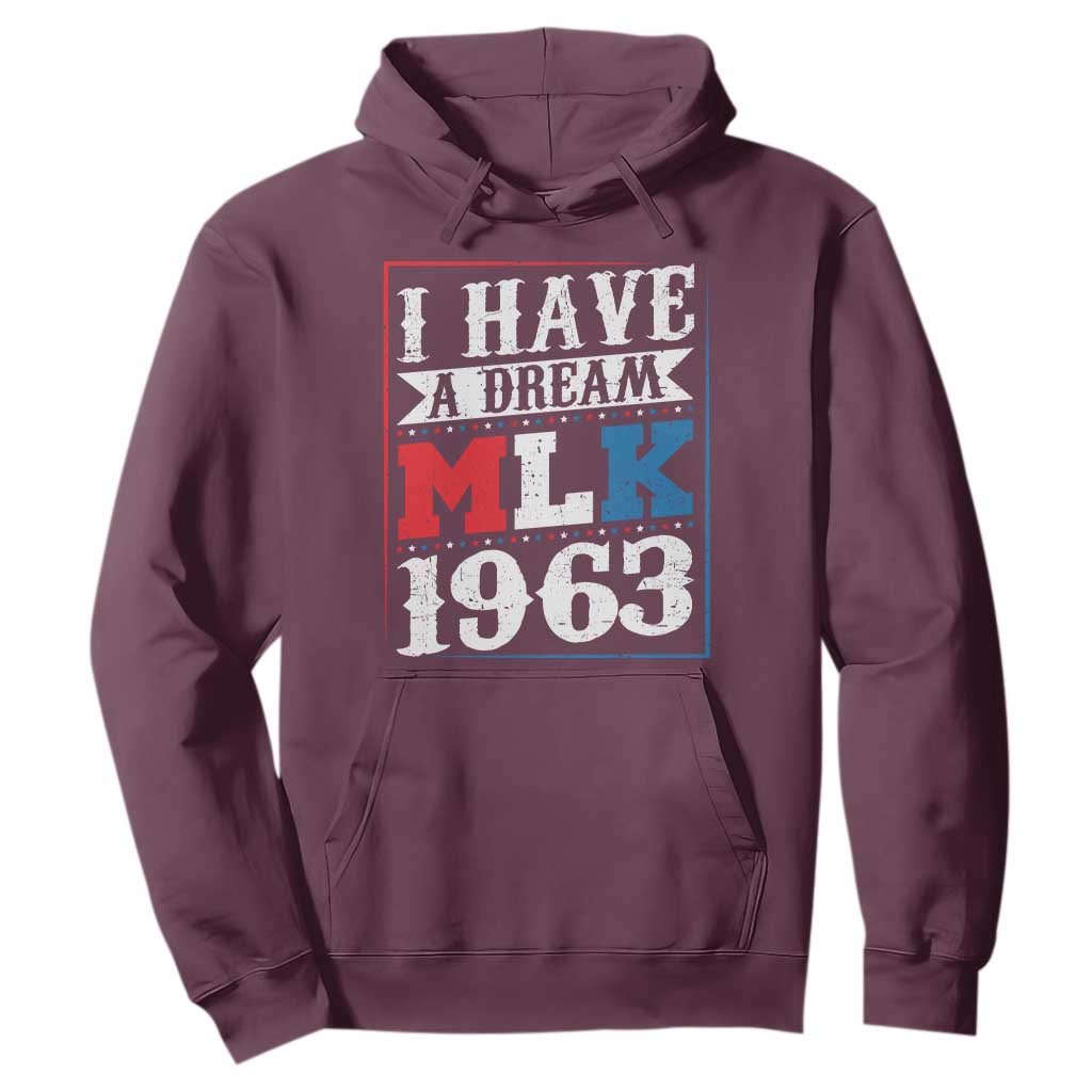 I Have A Dream Dr. Martin Luther King Jr Hoodie MLK Day 1963