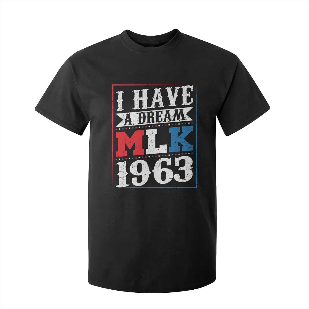 I Have A Dream Dr. Martin Luther King Jr T Shirt For Kid MLK Day 1963