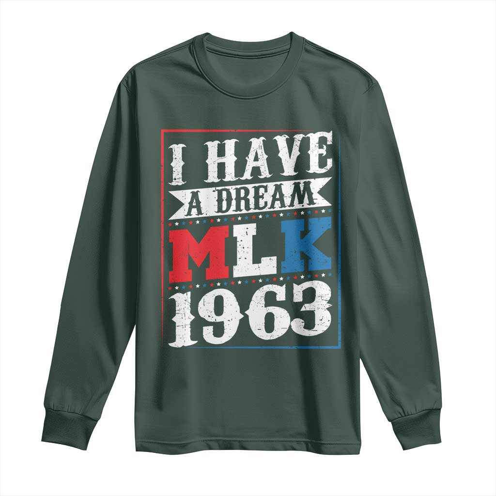 I Have A Dream Dr. Martin Luther King Jr Long Sleeve Shirt MLK Day 1963