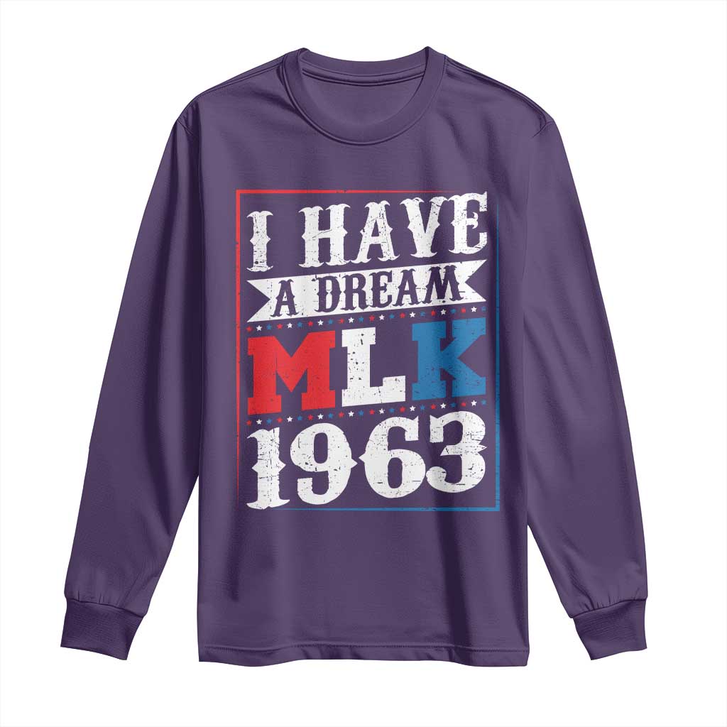 I Have A Dream Dr. Martin Luther King Jr Long Sleeve Shirt MLK Day 1963