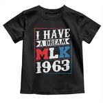 I Have A Dream Dr. Martin Luther King Jr Toddler T Shirt MLK Day 1963
