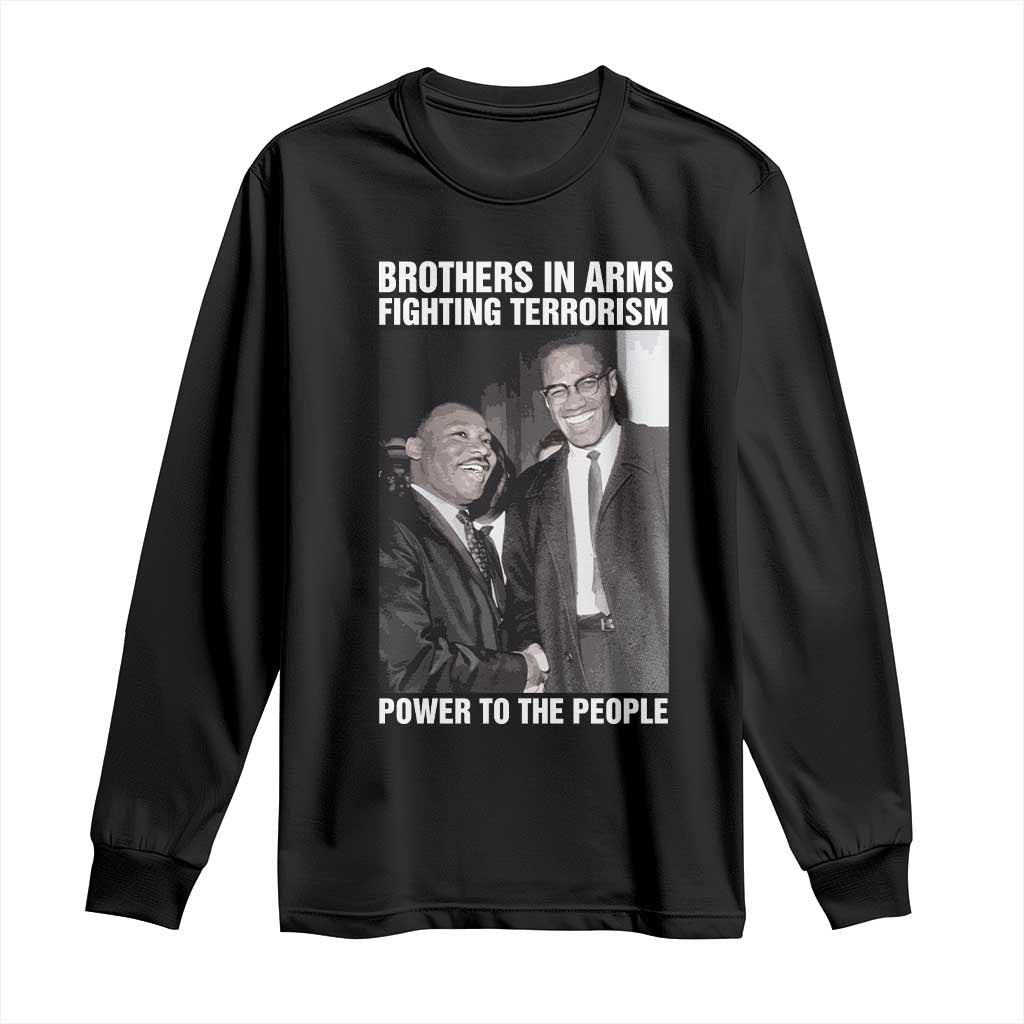 Martin Luther King And Malcolm X Long Sleeve Shirt Brothers In Arms Fighting Terrorism Power To The People Black History Month