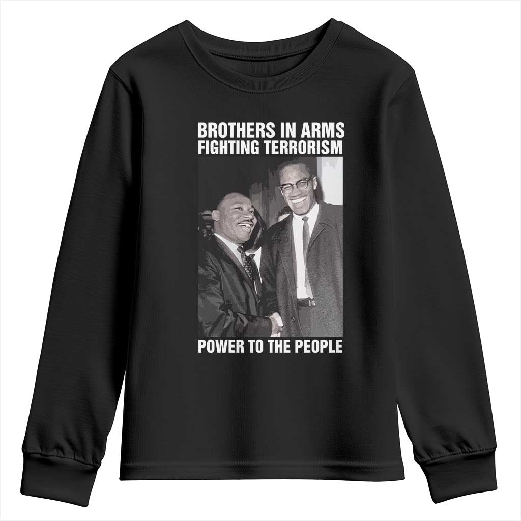 Martin Luther King And Malcolm X Youth Sweatshirt Brothers In Arms Fighting Terrorism Power To The People Black History Month