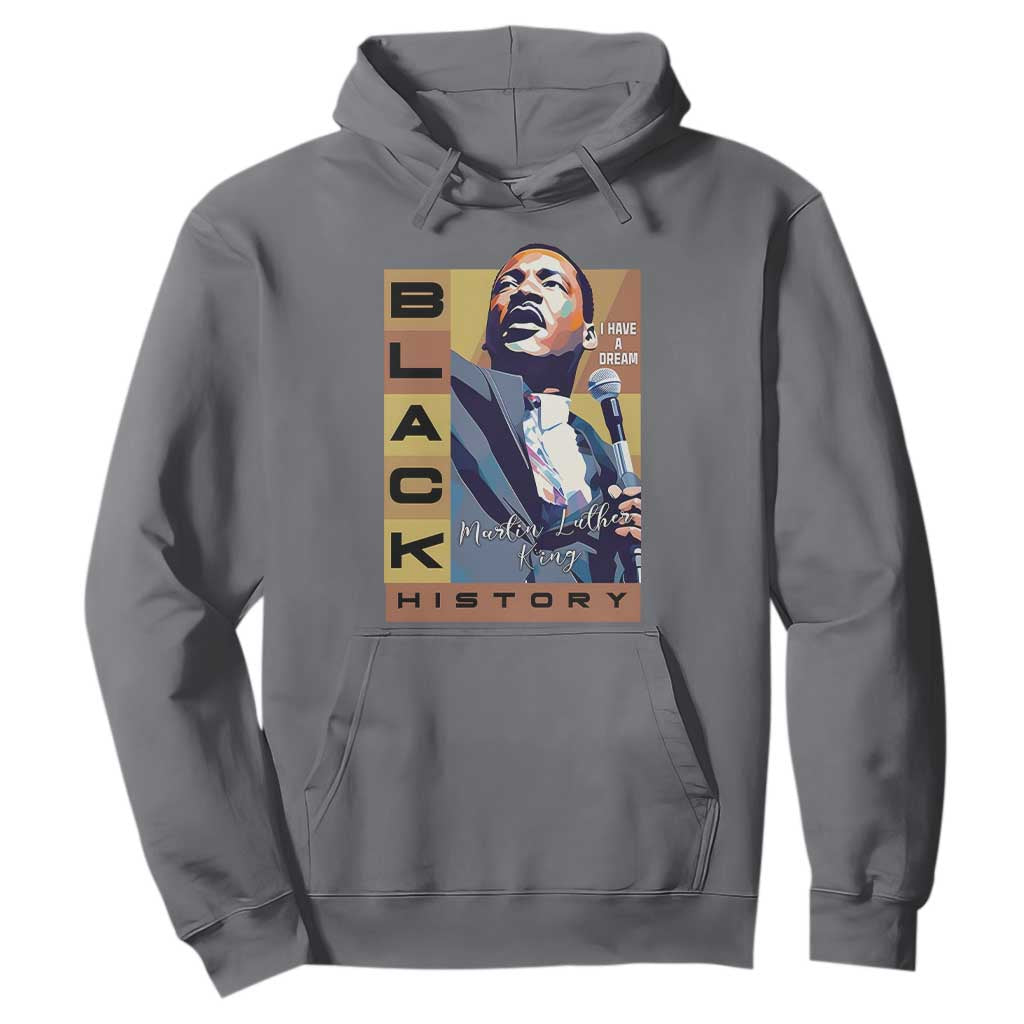 I Have A Dream Martin Luther King Jr MLK Quote Hoodie Black History Month