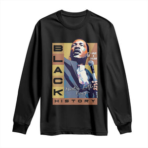 I Have A Dream Martin Luther King Jr MLK Quote Long Sleeve Shirt Black History Month