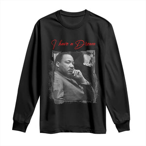MLK I Have A Dream Long Sleeve Shirt Dr Martin Luther King Black History Month