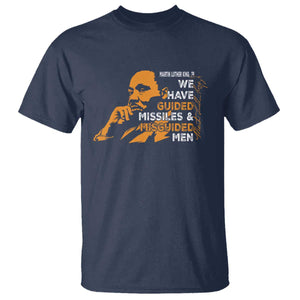 MLK We Have Guided Missiles And Misguided Men T Shirt Martin Luther King Jr Quote Black History Month
