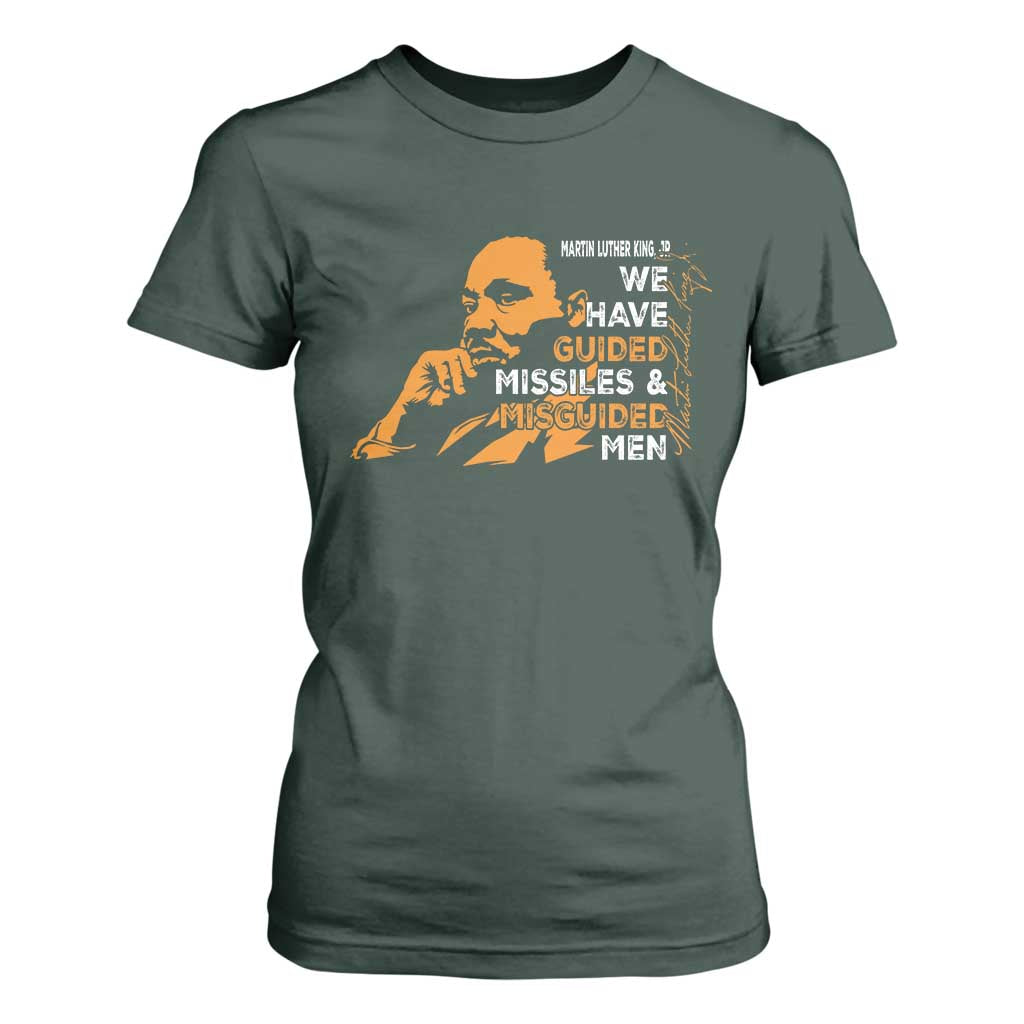 MLK We Have Guided Missiles And Misguided Men T Shirt For Women Martin Luther King Jr Quote Black History Month