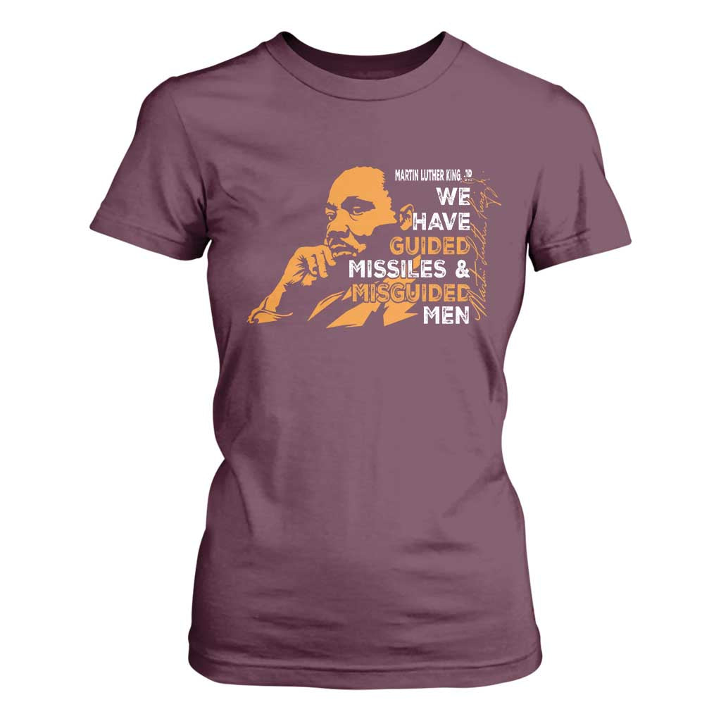 MLK We Have Guided Missiles And Misguided Men T Shirt For Women Martin Luther King Jr Quote Black History Month
