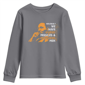 MLK We Have Guided Missiles And Misguided Men Youth Sweatshirt Martin Luther King Jr Quote Black History Month