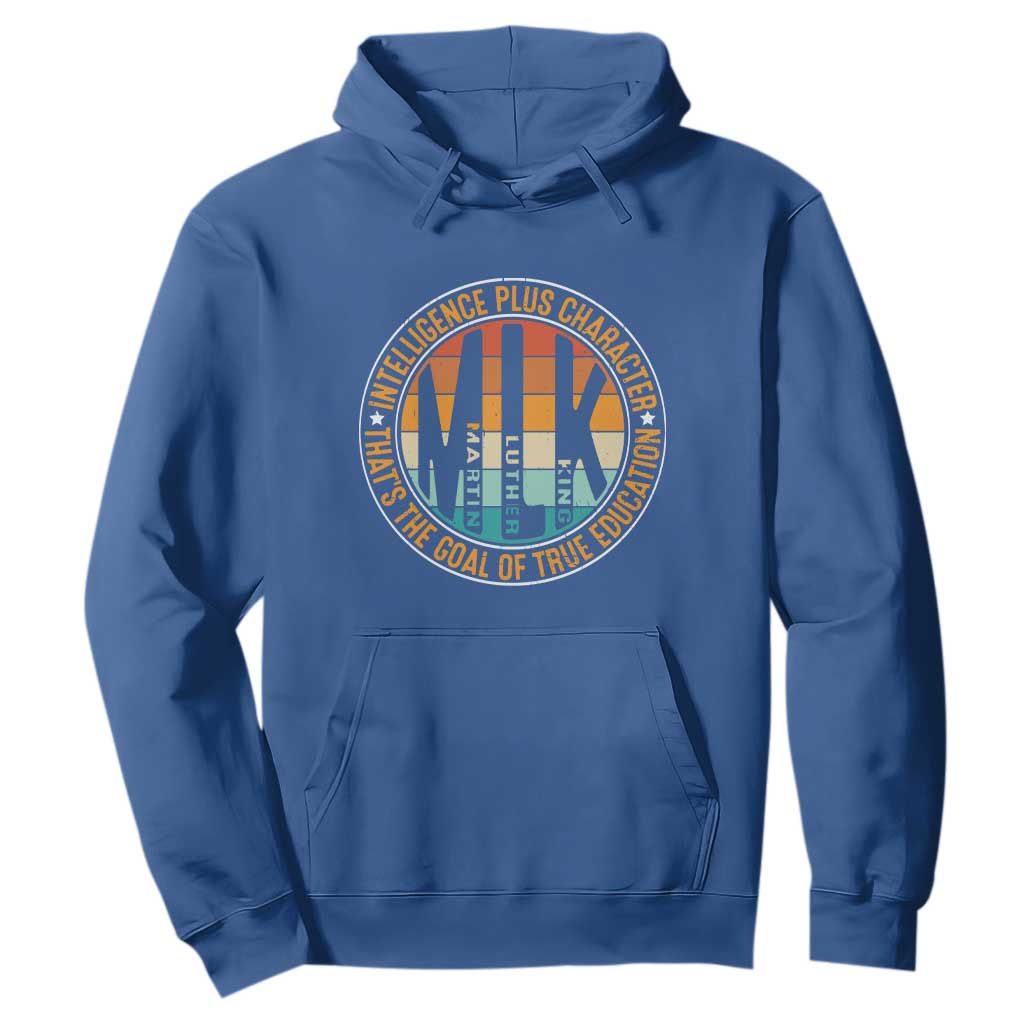 Intelligence Plus Character That's The Goal Of True Education Hoodie Martin Luther King