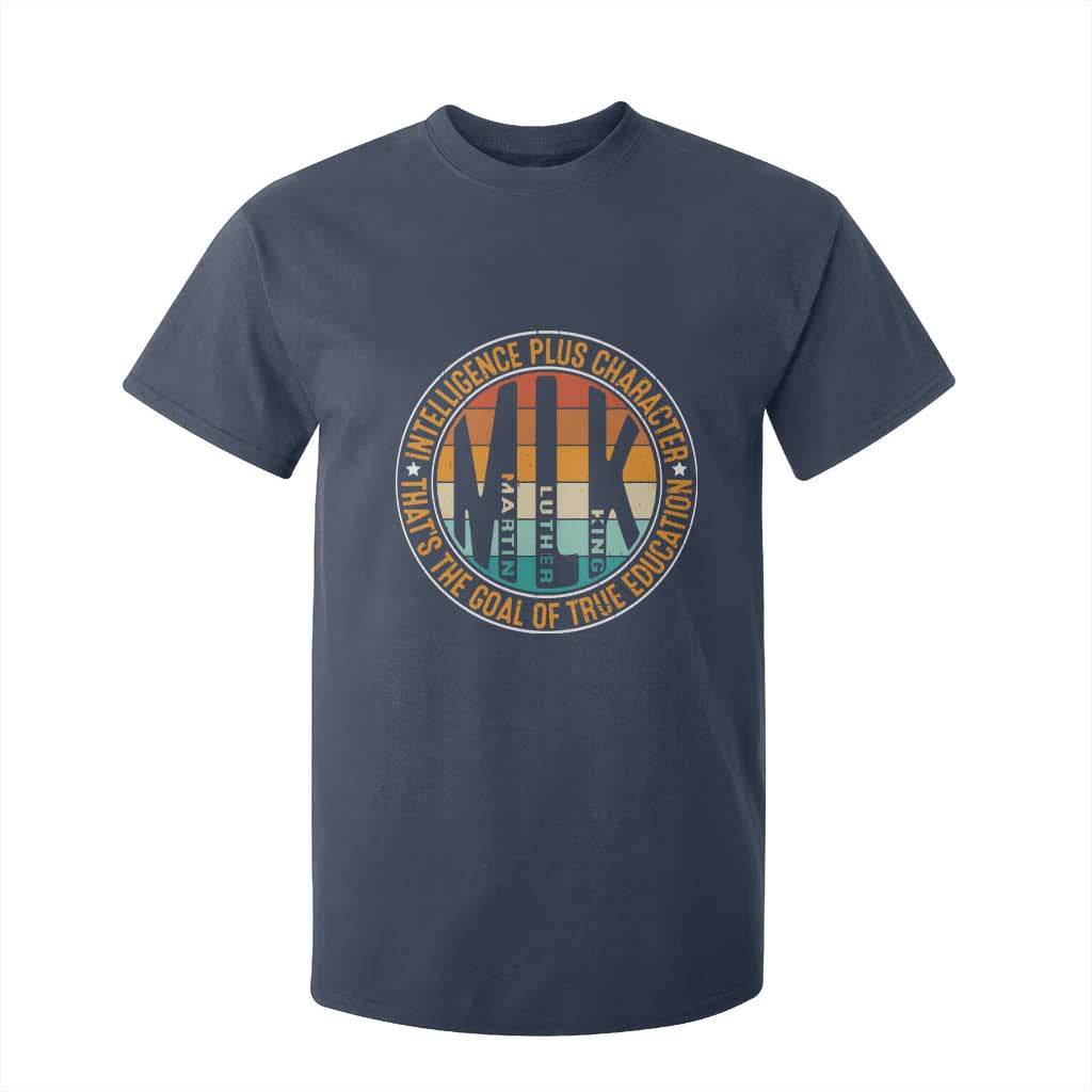 Intelligence Plus Character That's The Goal Of True Education T Shirt For Kid Martin Luther King