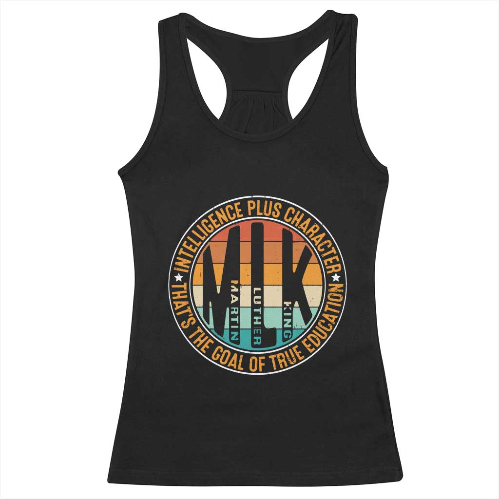 Intelligence Plus Character That's The Goal Of True Education Racerback Tank Top Martin Luther King